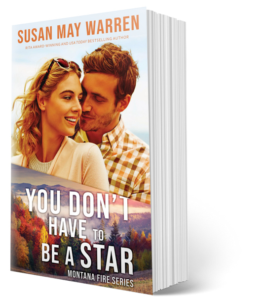 You Don't Have to be a Star (A Montana Fire Series Novel - Book 9)
